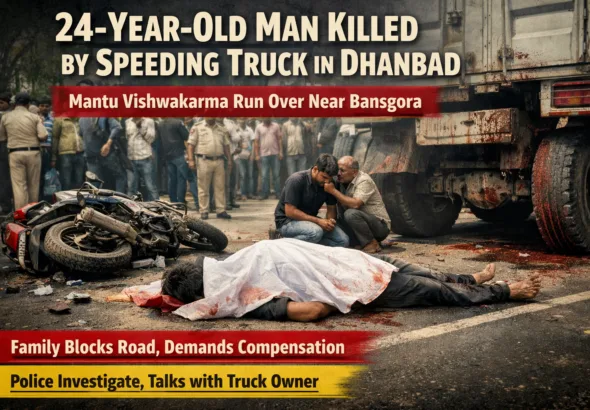 Road accident in Dhanbad where a speeding truck killed a 24-year-old biker near Bansgora